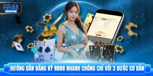Hướng Dẫn Đăng Ký RR88 Nhanh Chóng Chỉ Với 3 Bước Cơ Bản