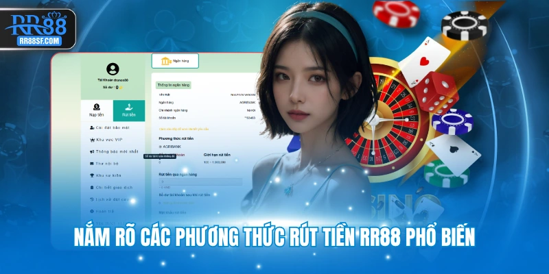 Nắm rõ các phương thức rút tiền RR88 phổ biến